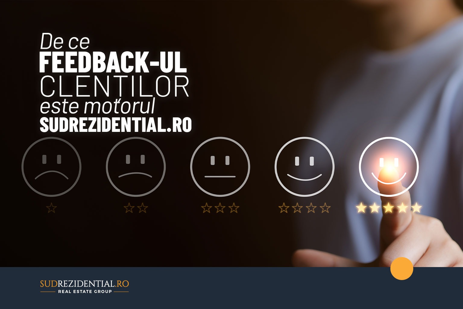 De ce feedback-ul clientilor este motorul SudRezidential.ro 21 De ce feedback-ul clientilor este motorul SudRezidential.ro