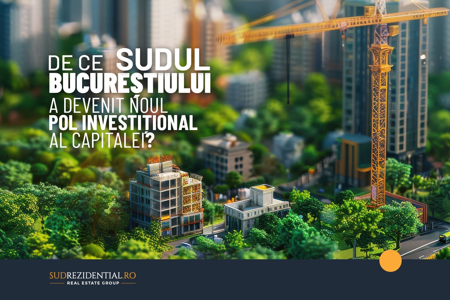 De ce Sudul Bucurestiului a devenit noul pol investitional al Capitalei? O transformare care nu mai poate fi ignorata